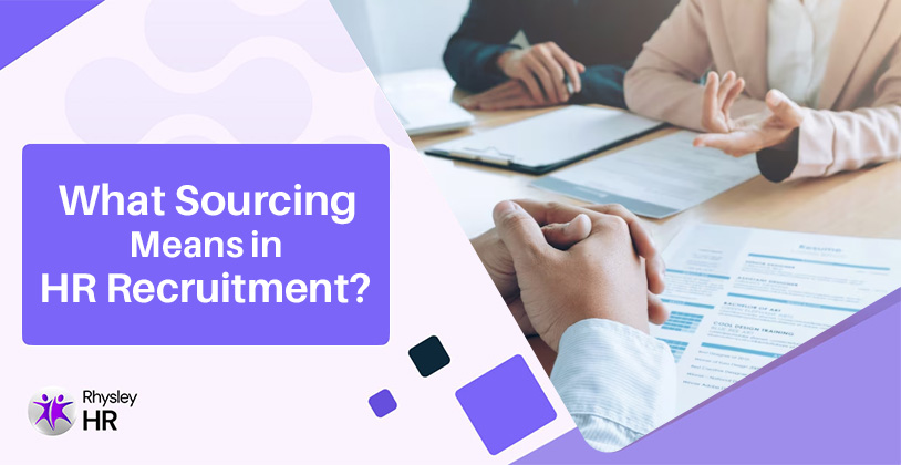 What Sourcing Means in HR Recruitment?