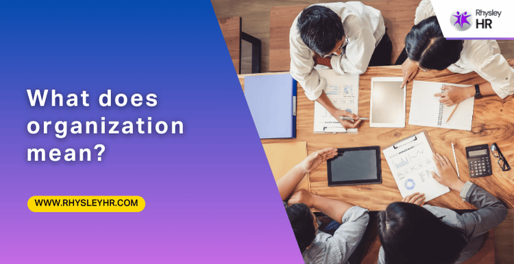 What does organization mean?