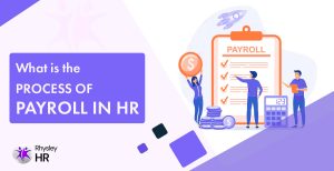 What is the process of payroll in HR