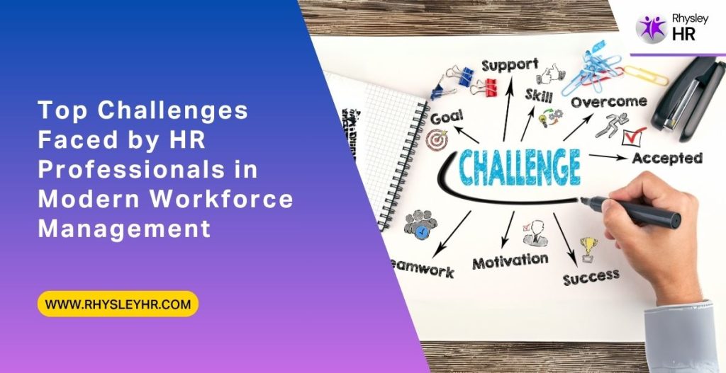 Top Challenges Faced by HR Professionals in Modern Workforce Management