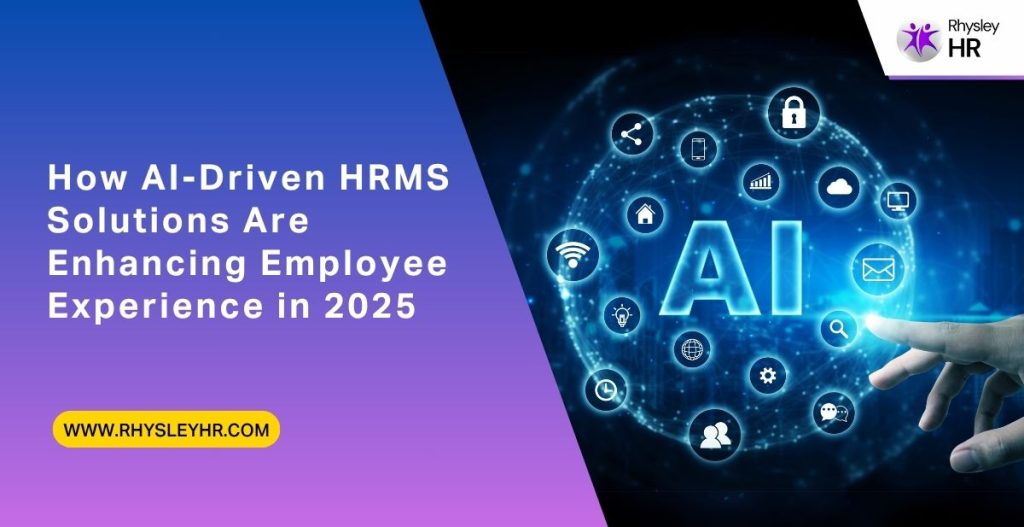 How AI-Driven HRMS Solutions Are Enhancing Employee Experience in 2025